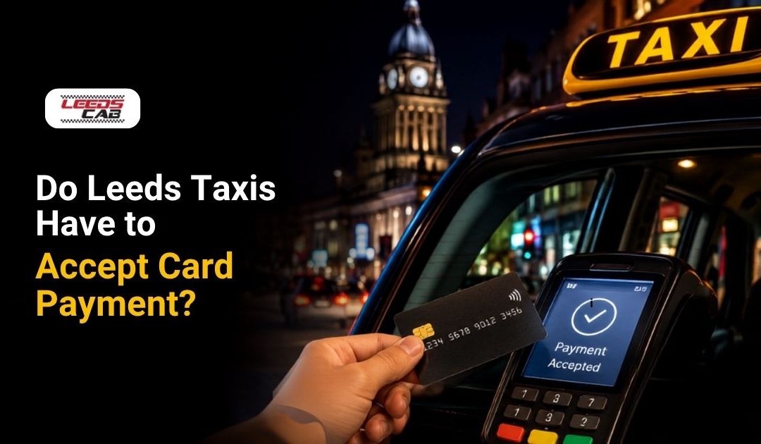 Leeds Cab card payment approved on a contactless card reader, with Leeds Town Hall in the background